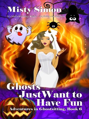 cover image of Ghosts Just Want to Have Fun